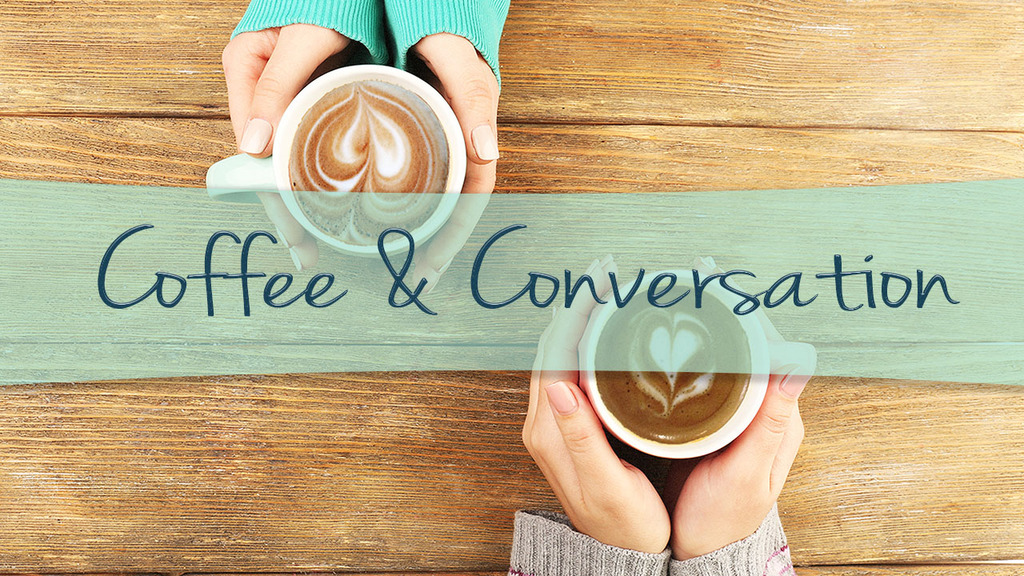 Coffee & Conversation